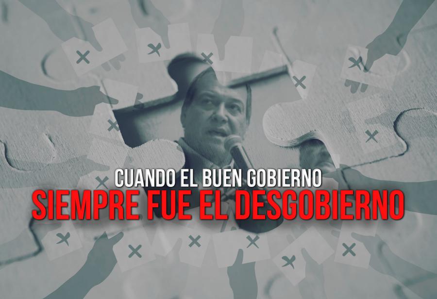 Cuando el buen gobierno siempre fue el desgobierno