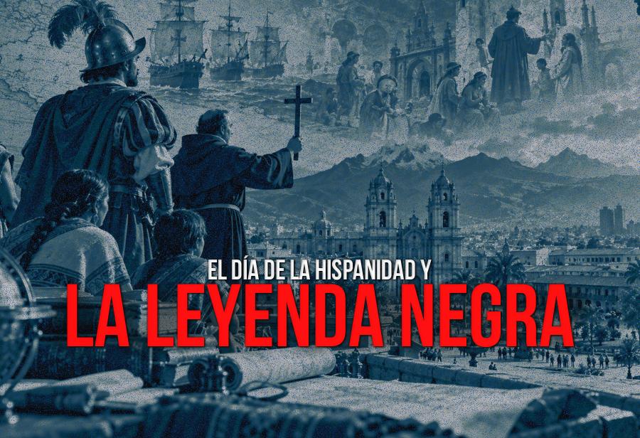 El D&iacute;a de la Hispanidad y la leyenda negra