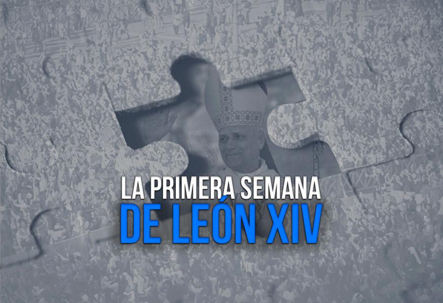 La primera semana de León XIV