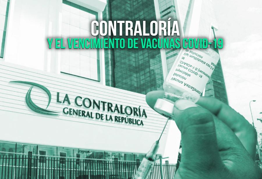 Contraloría y el vencimiento de vacunas Covid-19