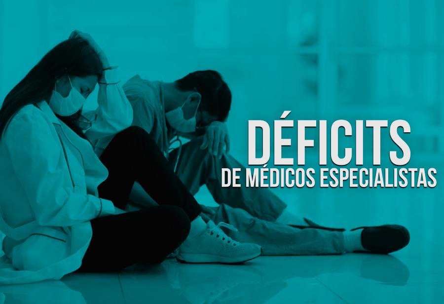 Déficits de médicos especialistas