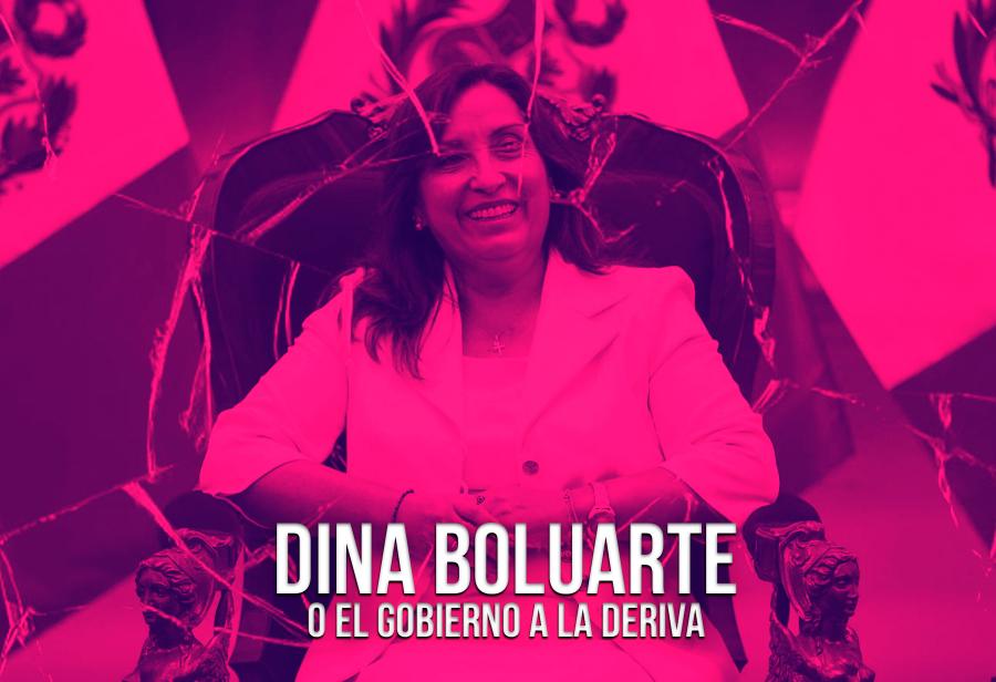 Dina Boluarte O El Gobierno A La Deriva | EL MONTONERO