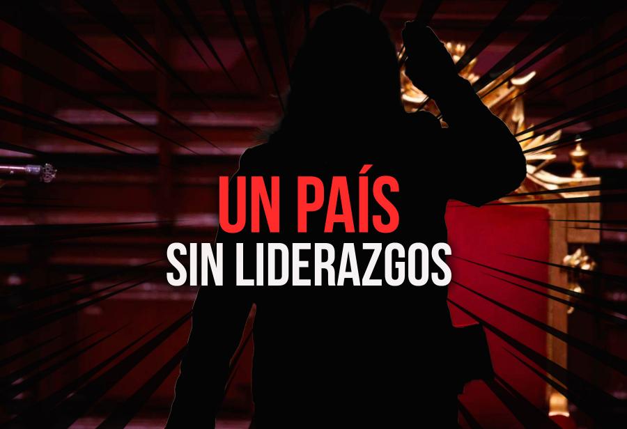 Un país sin liderazgos