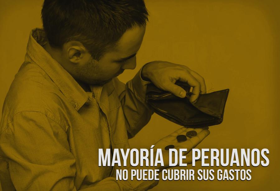 Mayoría de peruanos no puede cubrir sus gastos