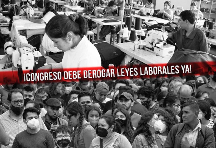 ¡Congreso debe derogar leyes laborales ya!