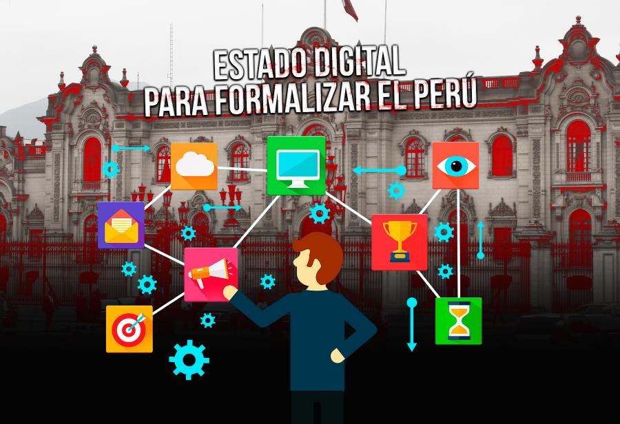 Estado digital para formalizar el Perú