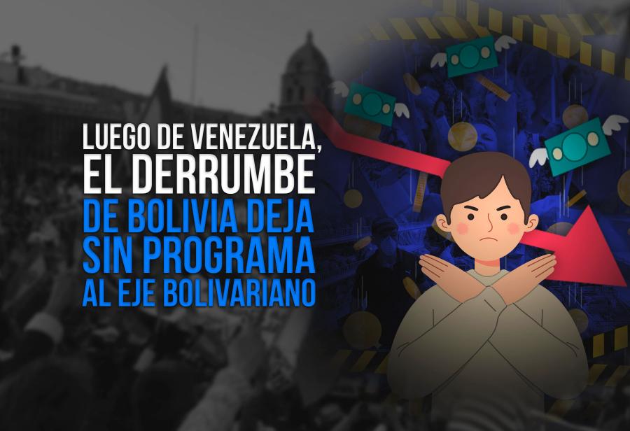 Luego de Venezuela, el derrumbe de Bolivia deja sin programa al eje bolivariano