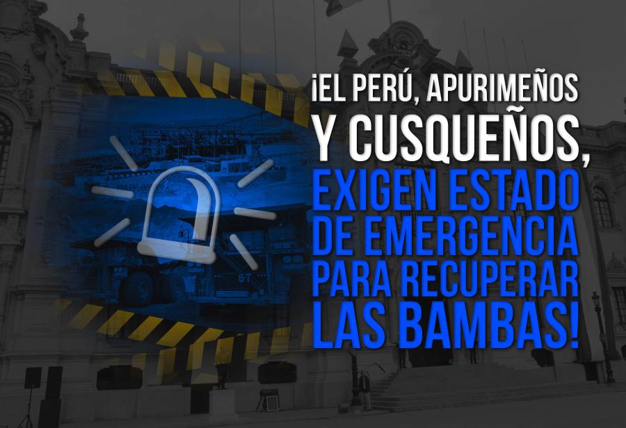 ¡El Perú, apurimeños y cusqueños, exigen estado de emergencia para recuperar Las Bambas!