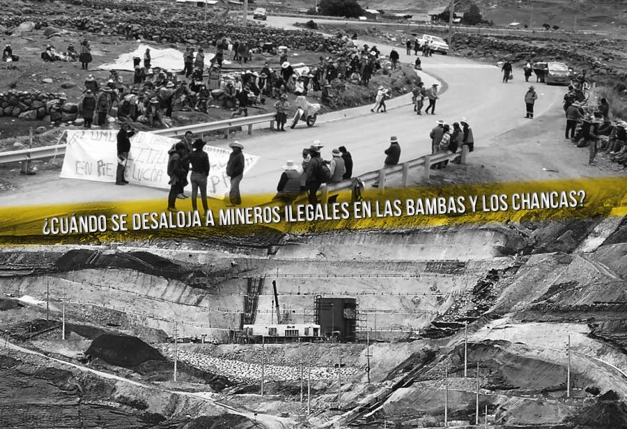 ¿Cuándo se desaloja a mineros ilegales en Las Bambas y Los Chancas?