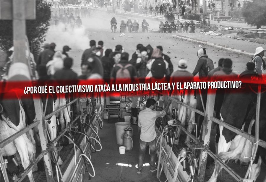 ¿Por qué el colectivismo ataca a la industria láctea y el aparato productivo?