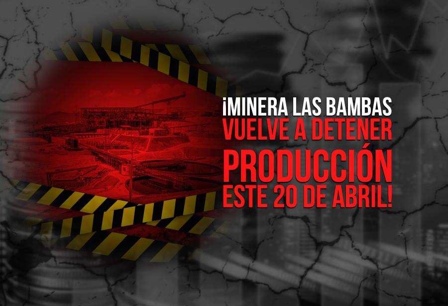 ¡Minera Las Bambas vuelve a detener producción este 20 de abril!