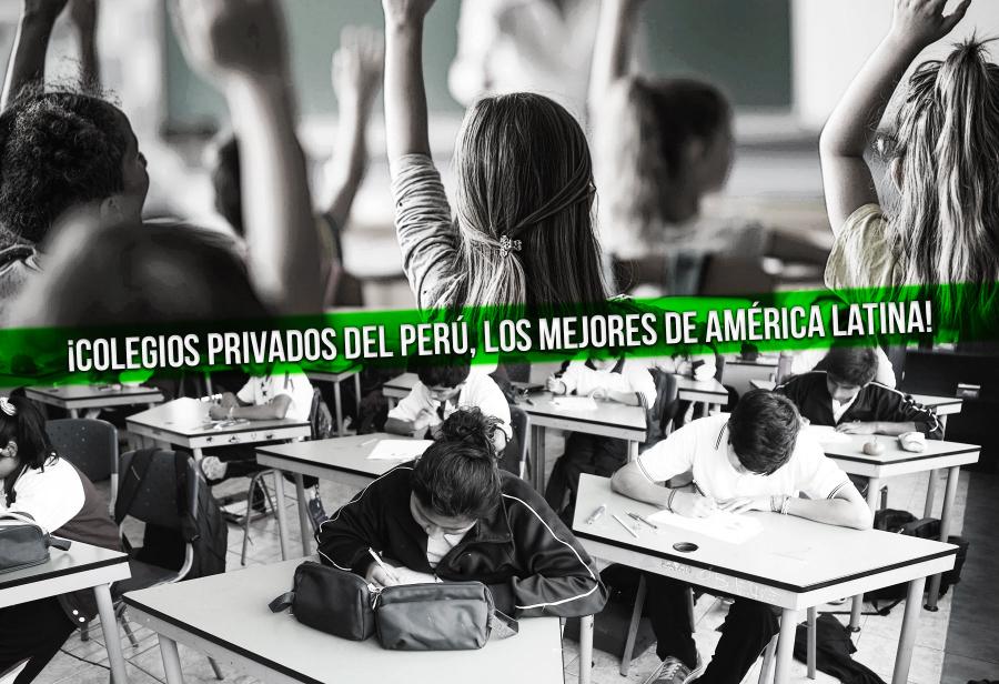 ¡Colegios privados del Perú, los mejores de América Latina!