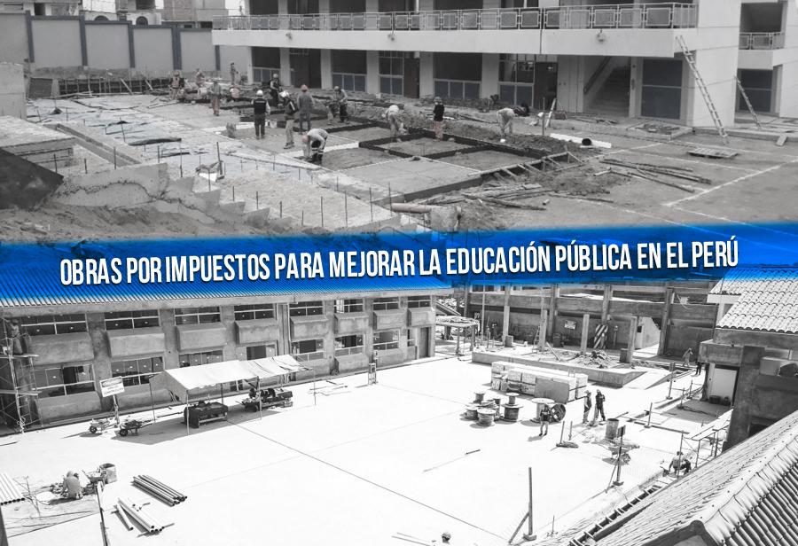 Obras por Impuestos para mejorar la educación pública en el Perú