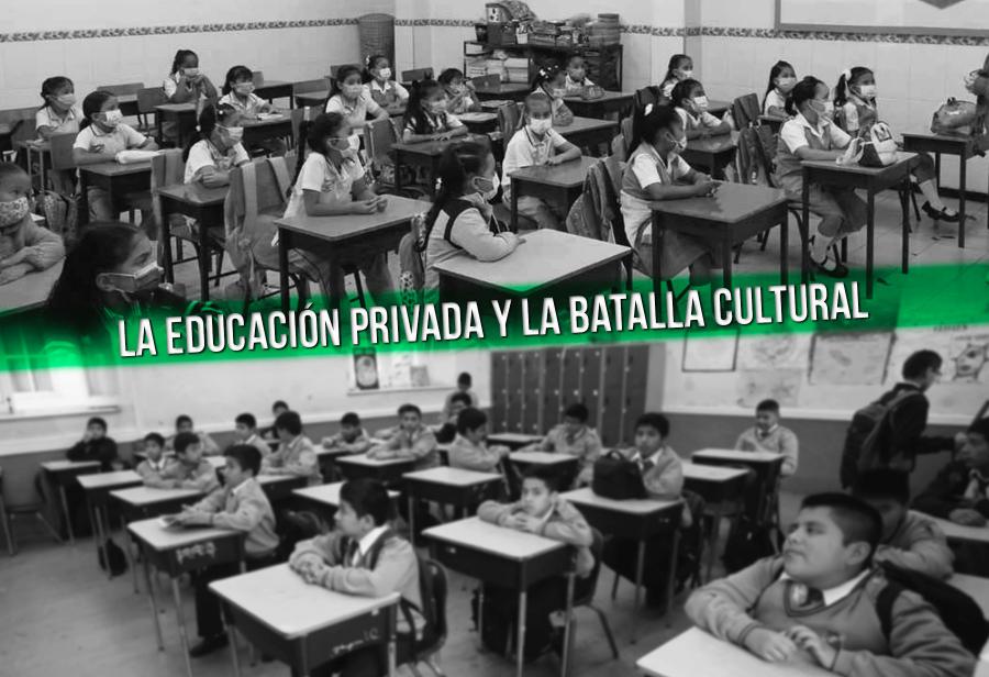 La educación privada y la batalla cultural