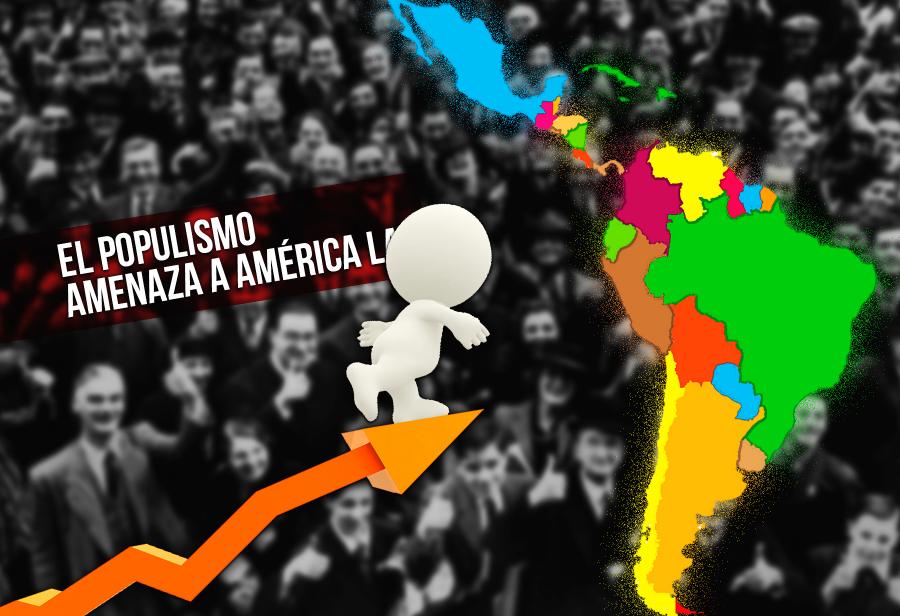 El populismo amenaza a América Latina