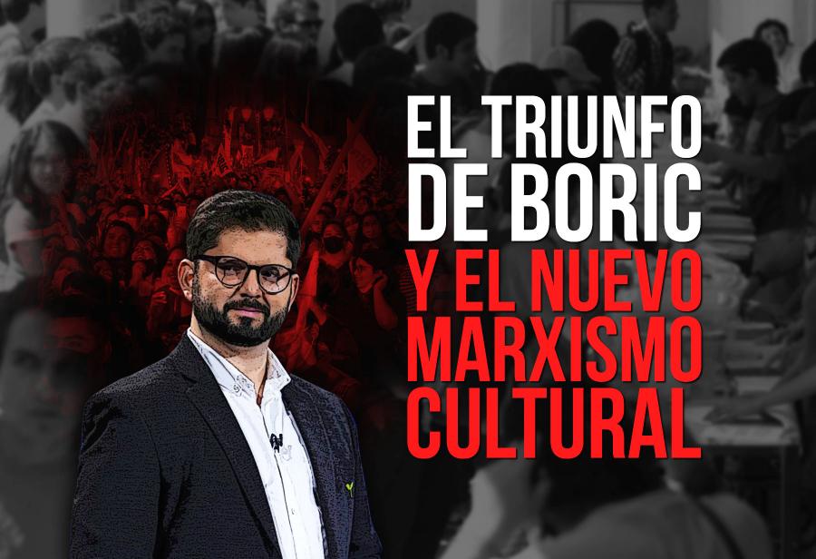 El triunfo de Boric y el nuevo marxismo cultural