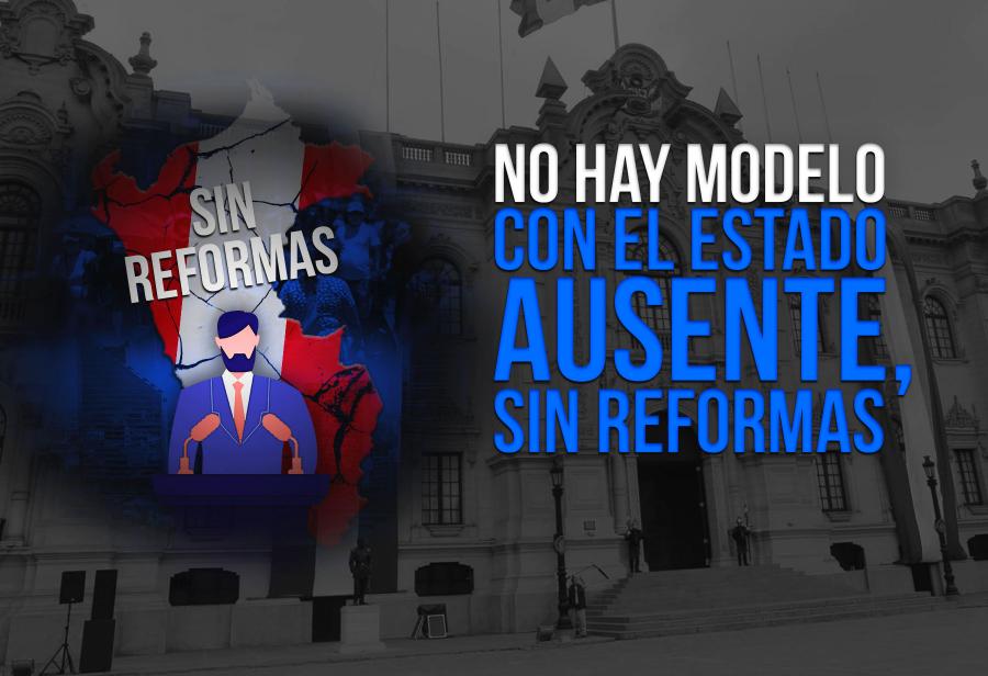 No hay modelo con el Estado ausente, sin reformas.