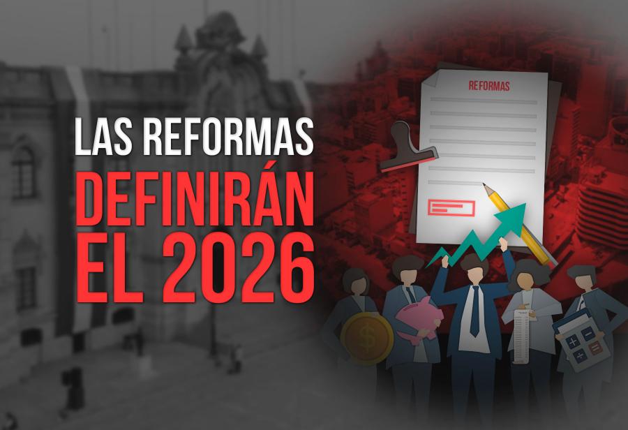 Las reformas definirán el 2026