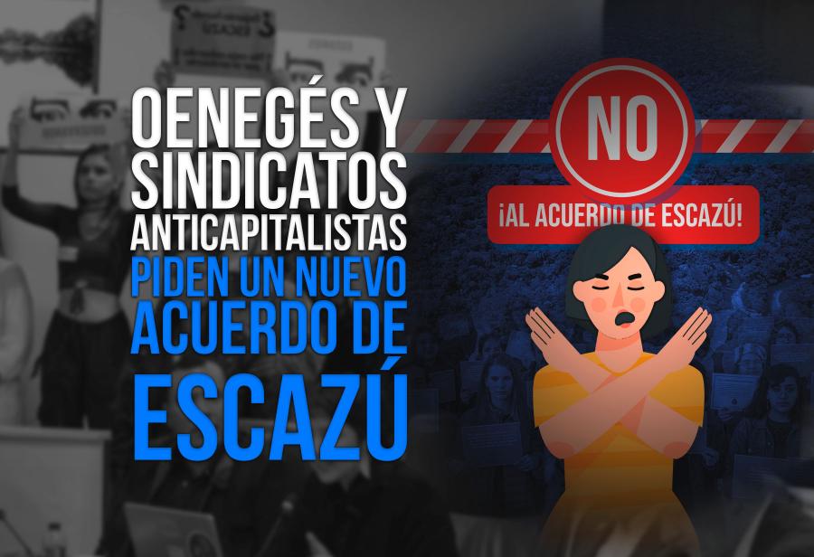 Oenegés y sindicatos anticapitalistas piden un nuevo Acuerdo de Escazú