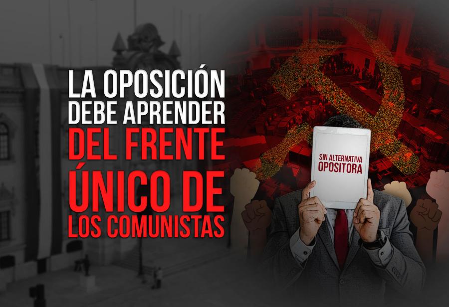 La oposición debe aprender del frente único de los comunistas