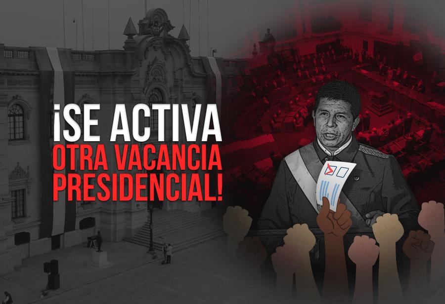 ¡Se activa otra vacancia presidencial!