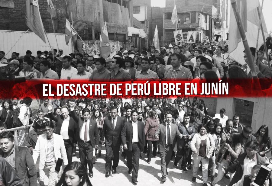 El desastre de Perú Libre en Junín