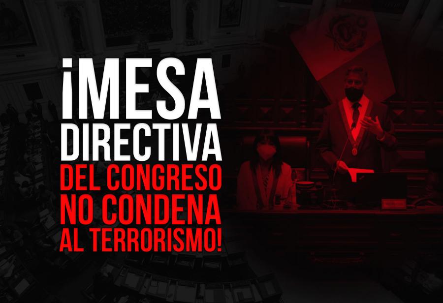 ¡Mesa Directiva del Congreso no condena al terrorismo!