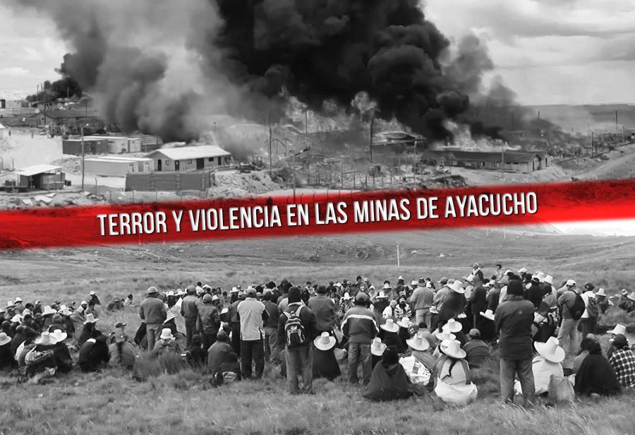 Terror y violencia en las minas de Ayacucho