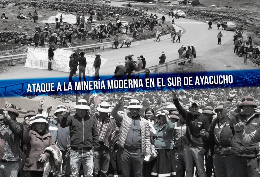 Ataque a la minería moderna en el sur de Ayacucho