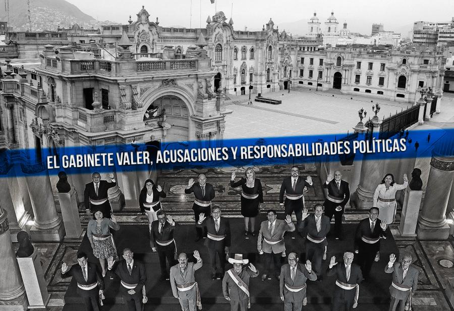 El Gabinete Valer, acusaciones y responsabilidades políticas