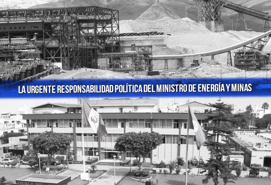 La urgente responsabilidad política del ministro de Energía y Minas