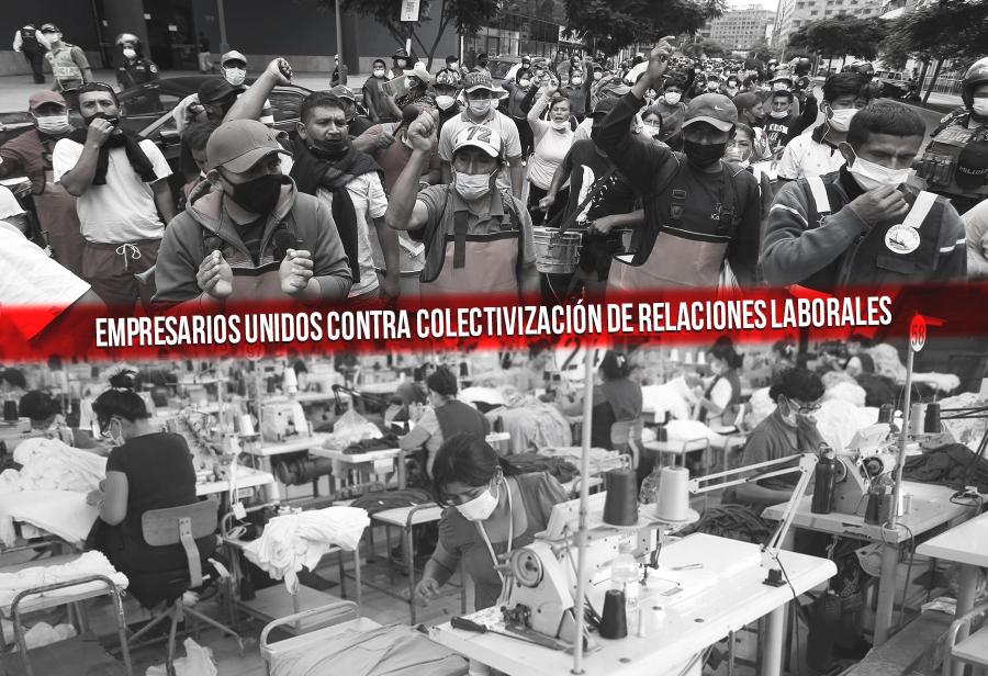 Empresarios unidos contra colectivización de relaciones laborales