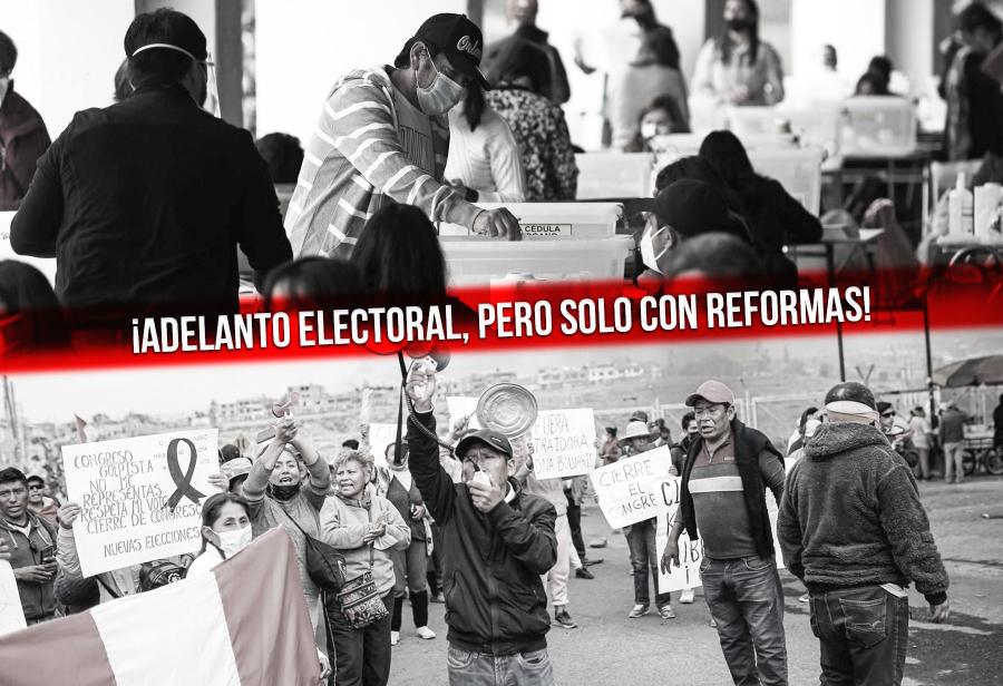 ¡Adelanto electoral, pero solo con reformas! ¡No aceptemos el chantaje de la insurrección comunista!