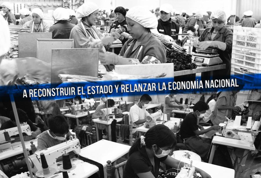 A reconstruir el Estado y relanzar la economía nacional