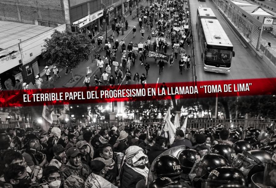 El terrible papel del progresismo en la llamada “toma de Lima”