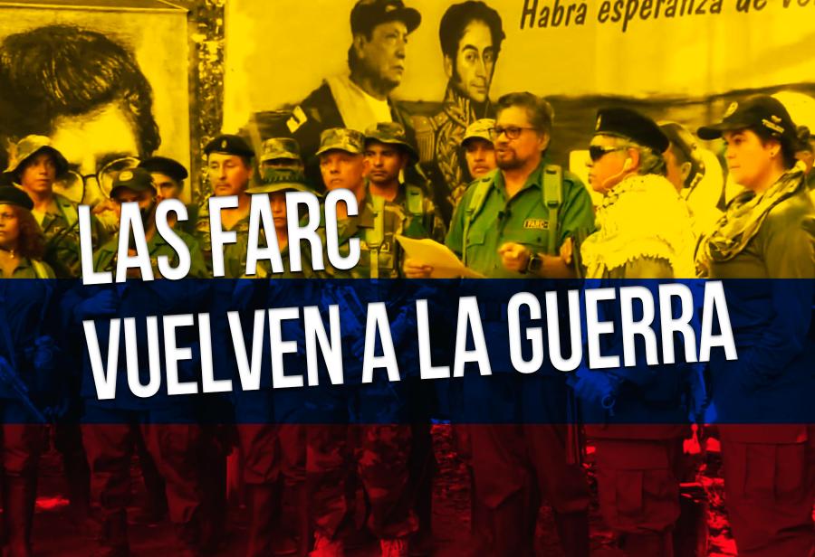 Las FARC vuelven a la guerra