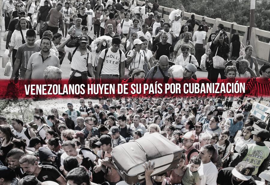 Venezolanos huyen de su país por cubanización