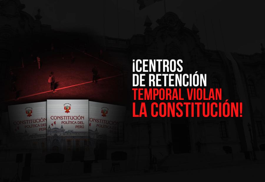 ¡Centros de retención temporal violan la Constitución!