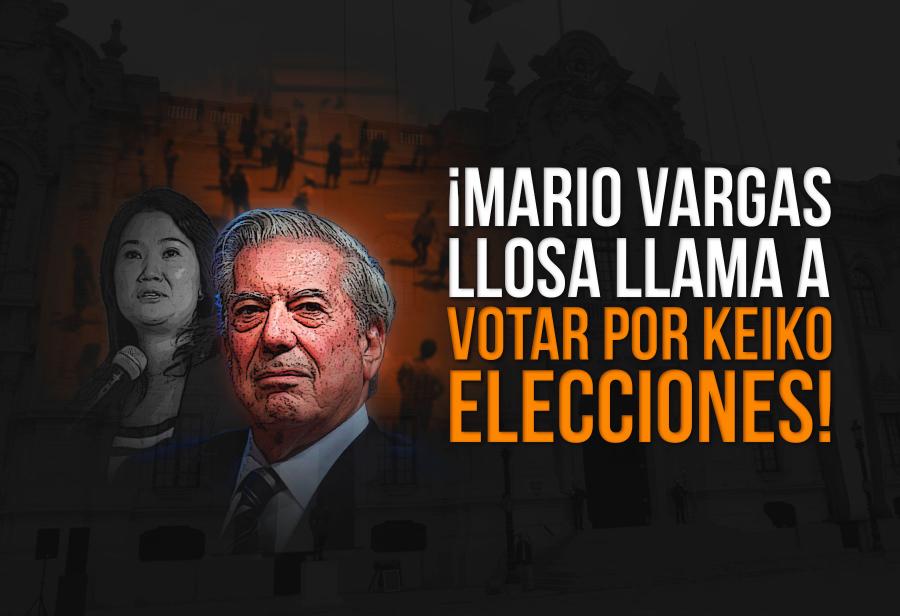 ¡Mario Vargas Llosa llama a votar por Keiko Fujimori!