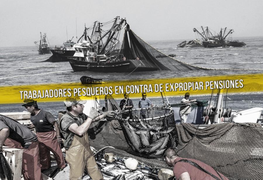 Trabajadores pesqueros en contra de expropiar pensiones