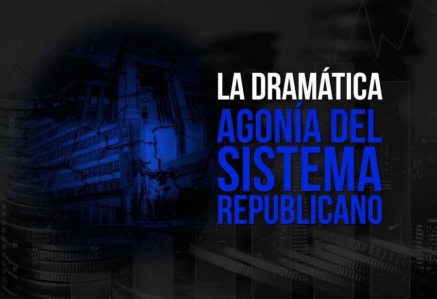 La dramática agonía del sistema republicano