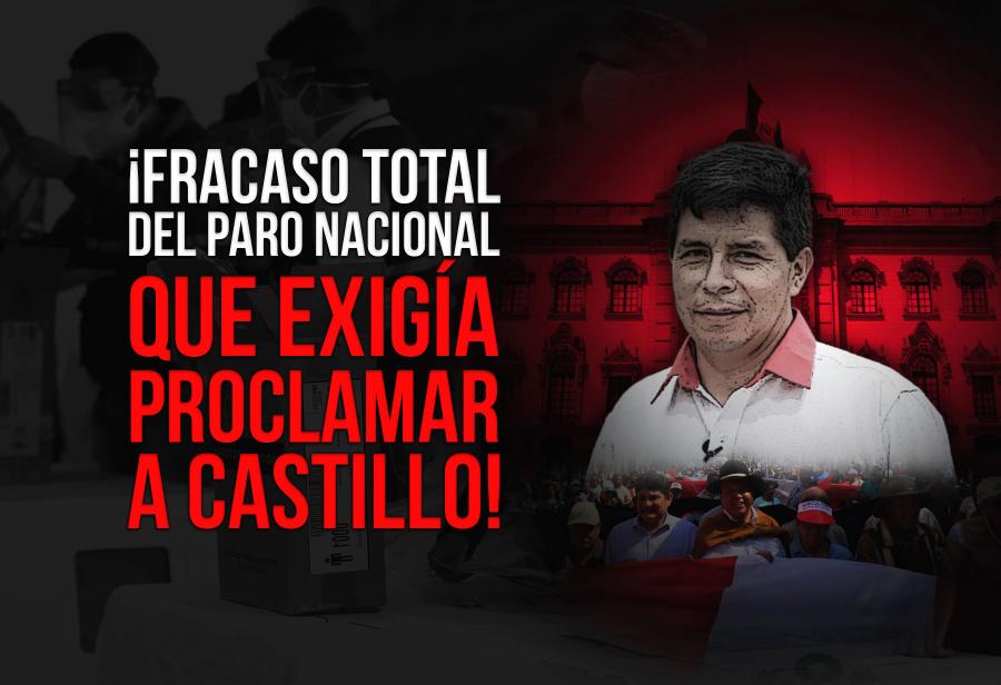 ¡Fracaso total del paro nacional que exigía proclamar a Castillo!