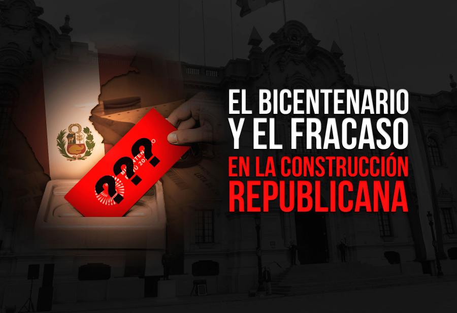 El Bicentenario y el fracaso en la construcción republicana