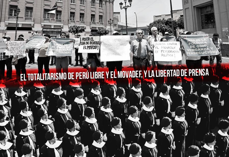 El totalitarismo de Perú Libre y el Movadef, y la libertad de prensa
