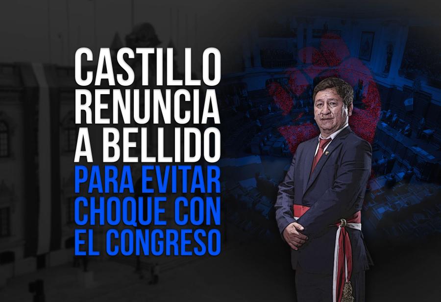 Castillo renuncia a Bellido para evitar choque con el Congreso