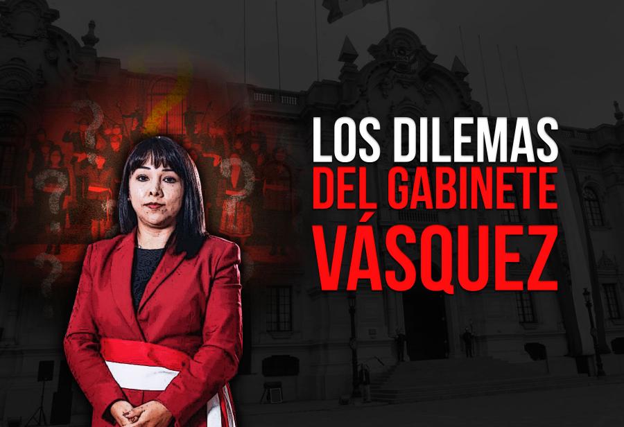 Los dilemas del Gabinete Vásquez