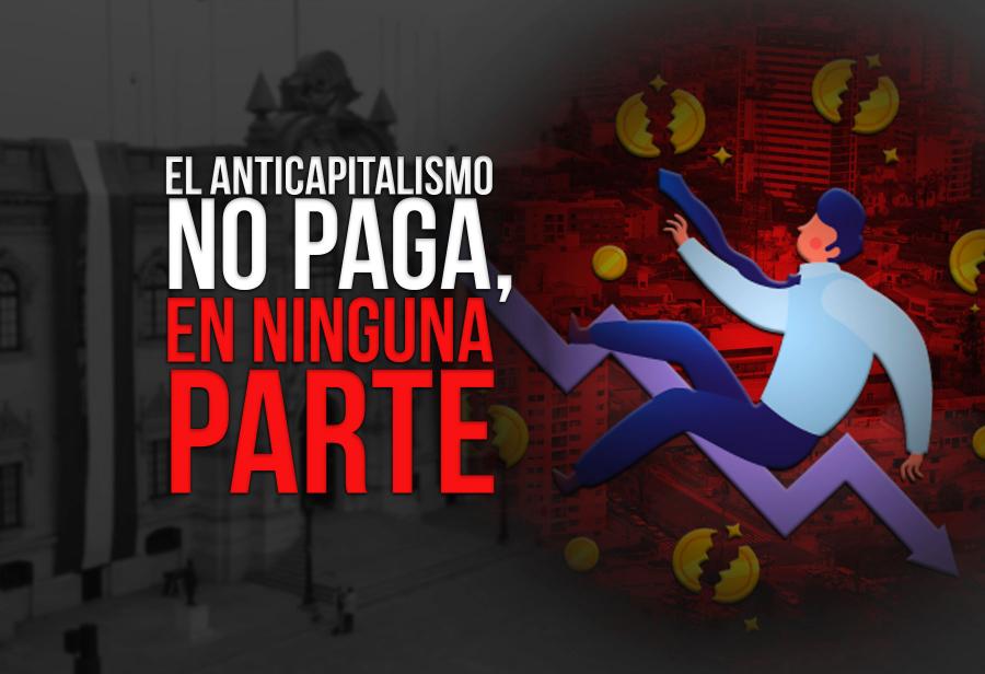 El anticapitalismo no paga, en ninguna parte