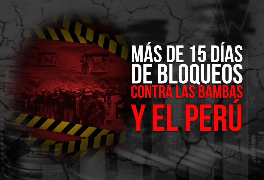 Más de 15 días de bloqueos contra Las Bambas y el Perú