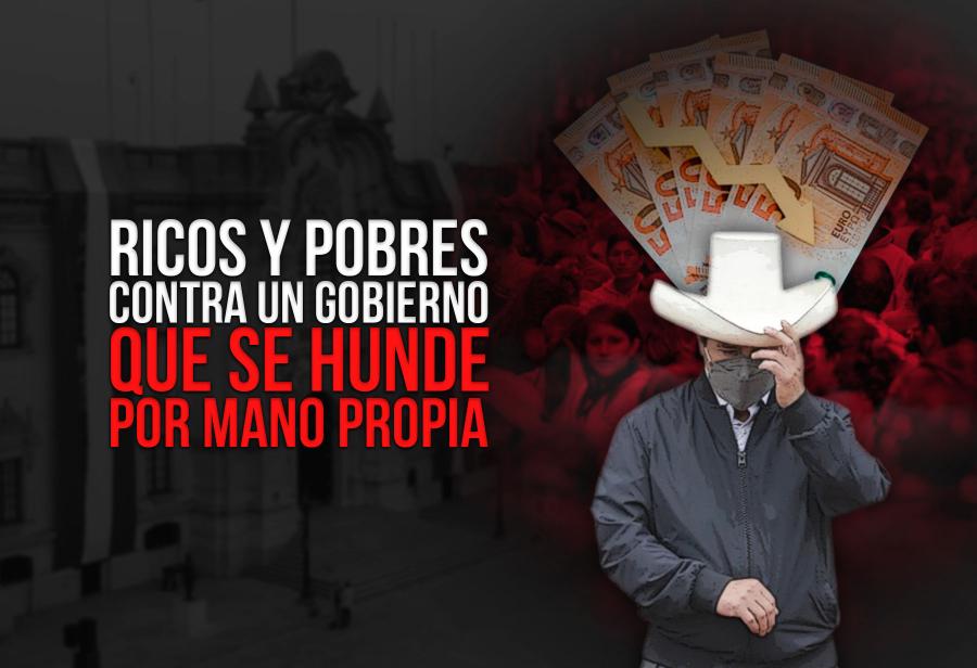 Ricos y pobres contra un Gobierno que se hunde por mano propia