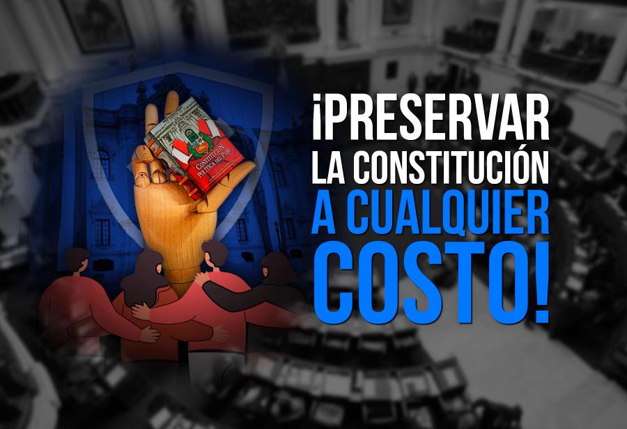 ¡Preservar la Constitución a cualquier costo!